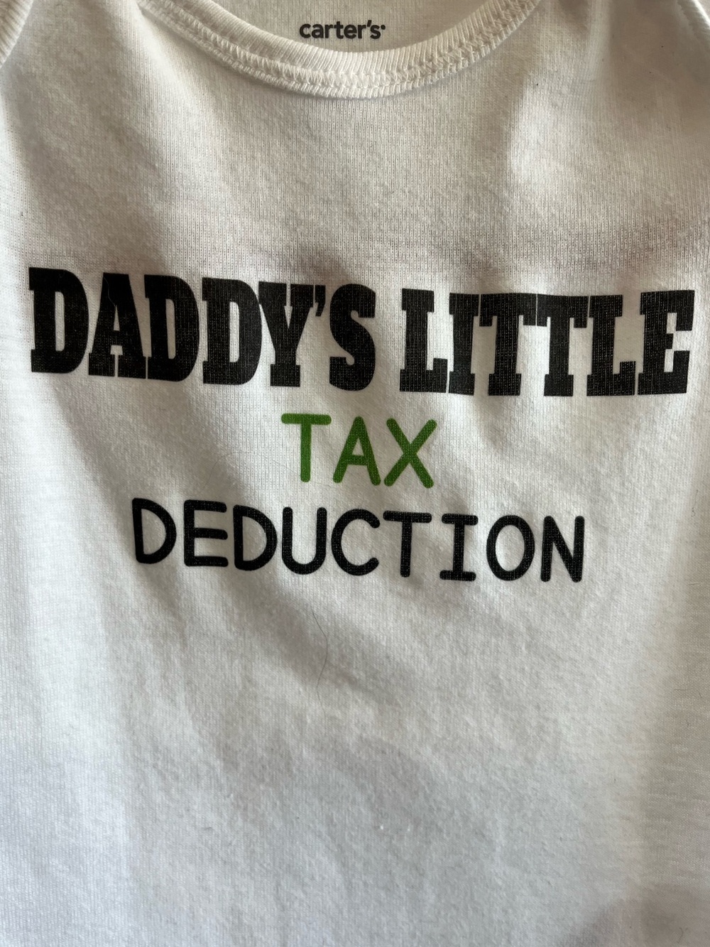 Carter's "Daddy's Little Tax Deduction" Baby Onesie | 6 Months 100% Cotton
